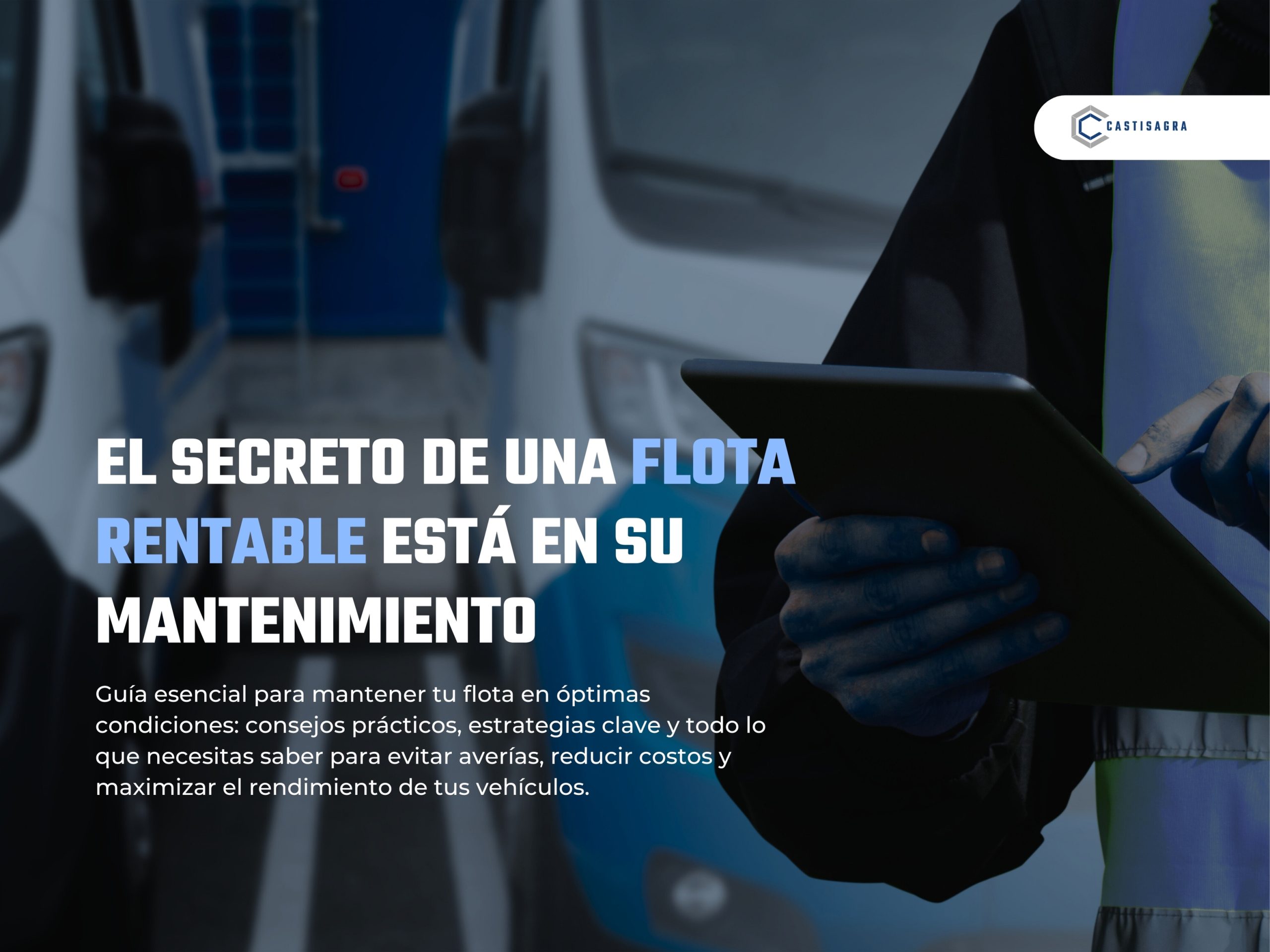 Guía completa para mantener tu flota en óptimas condiciones Guía completa para mantener tu flota en óptimas condiciones